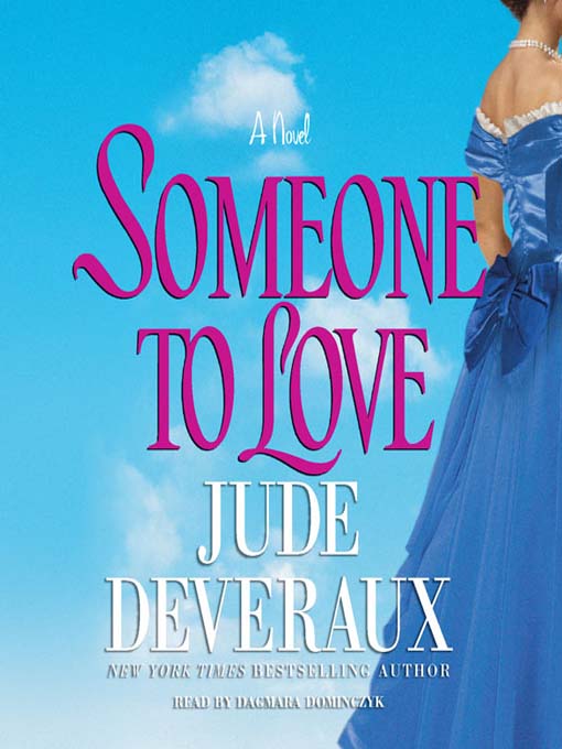 Title details for Someone to Love by Jude Deveraux - Wait list